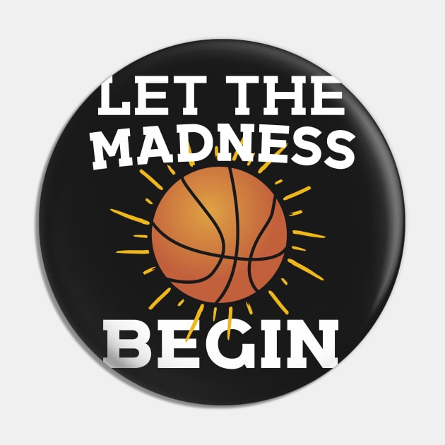 Let The Madness Begin Pin by Eugenex