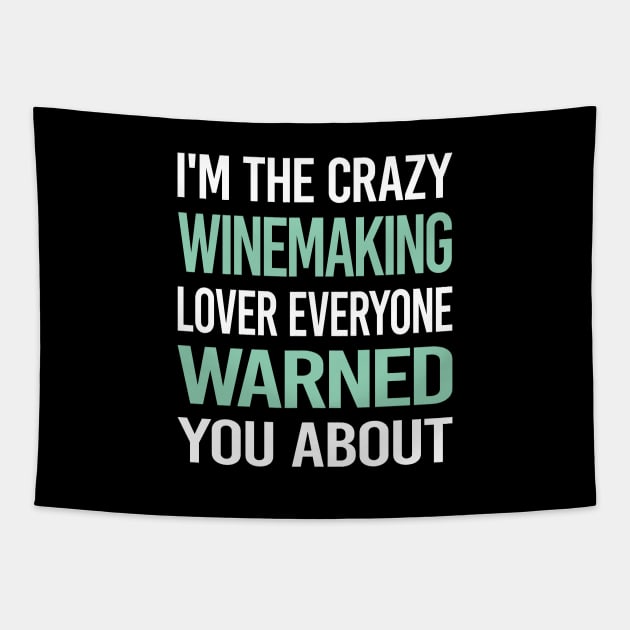 Crazy Lover Winemaking Winemaker Tapestry by Hanh Tay