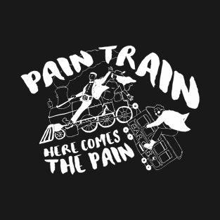 Pain Train (White) T-Shirt