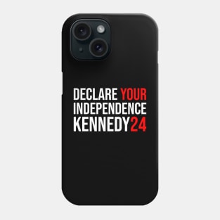 Declare your independence, Kennedy 24, Rfk jr 2024 Phone Case