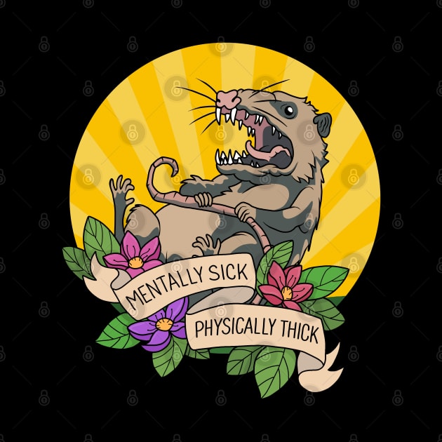 Possum - Mentally Sick Physically Thick by valentinahramov