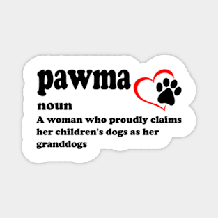 Pawma Woman Who Claims Her Children's Dogs Are Her Granddogs Dog Lover Gift Magnet