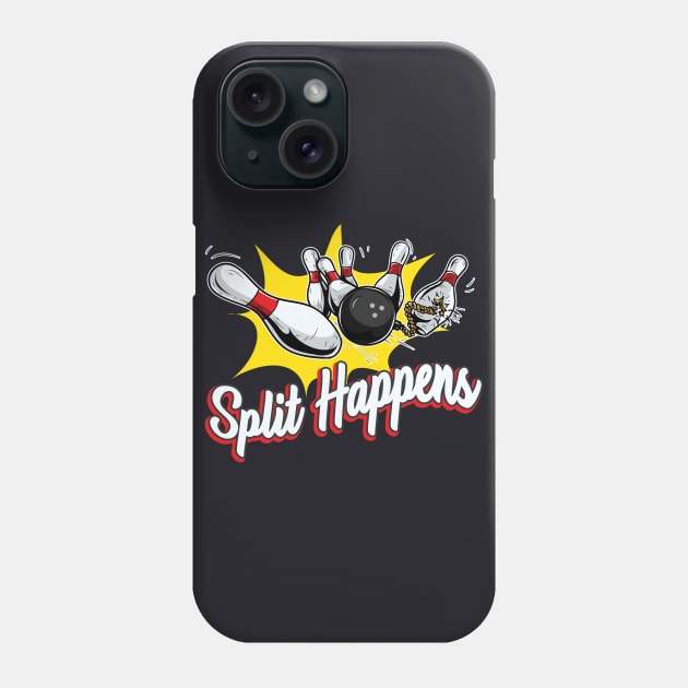 Split happens Bowling funny saying Phone Case by Foxxy Merch