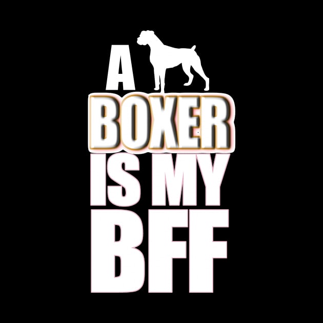 A Dog Boxer Is My BBF by jerranne