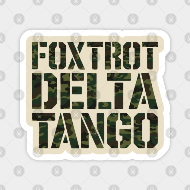 Foxtrot-Delta-Tango Magnet by Creatifly Graphic Tees