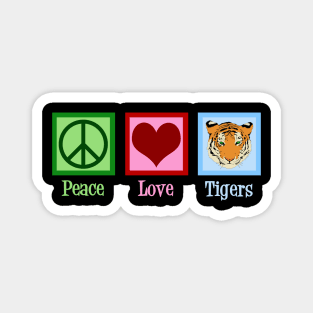 Peace Love Tigers Magnet