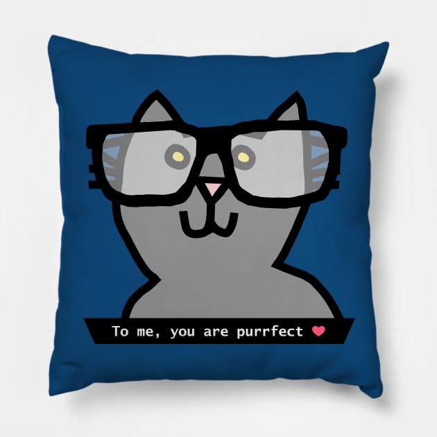 Portrait of Perfect Cat in Glasses Says You Are Purrfect Pillow by ellenhenryart