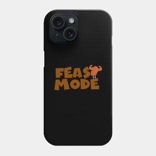 Feast Mode Phone Case