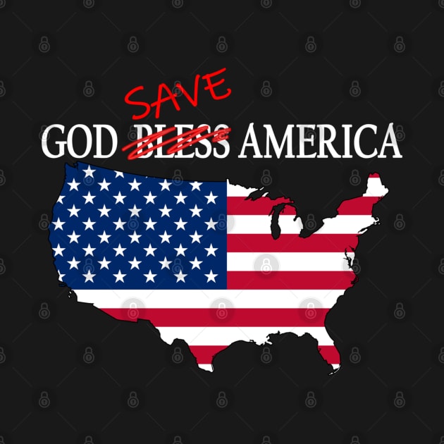 God Save America (Dark Shirts) by T-Expressions