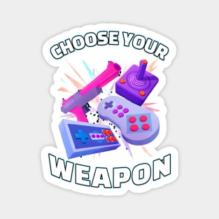Choose Your Weapon Gamer Magnet