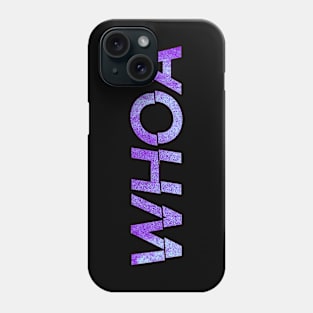 Whoa in Purple Phone Case