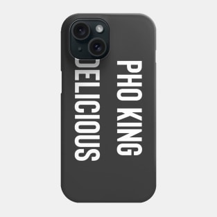 Pho King Delicious Phone Case