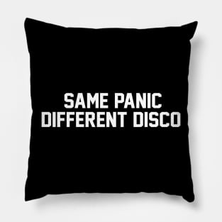 Same Panic, Different Disco Pillow