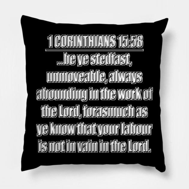 Bible Verse 1 Corinthians 15:58 Pillow by Holy Bible Verses