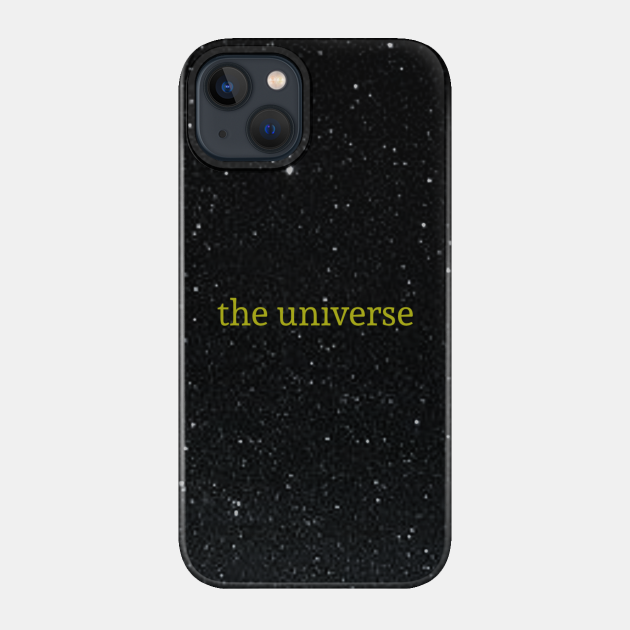 The Universe - Universe - Phone Case