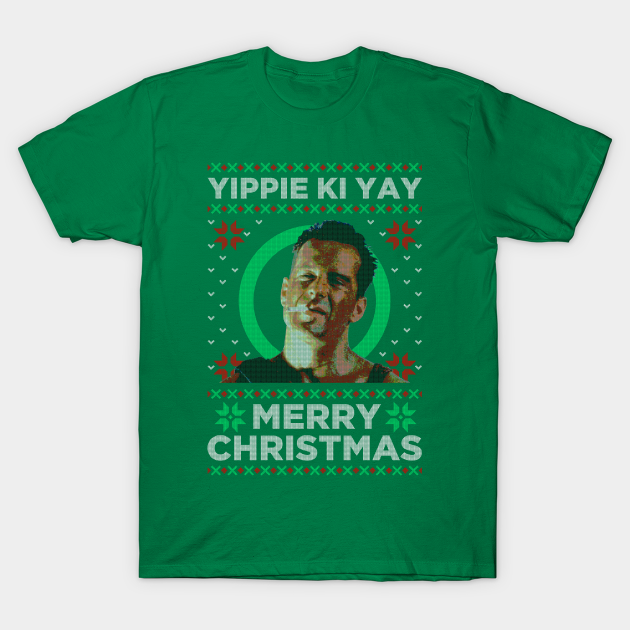 Die Hard Christmas Yippie Ki Yay - Die Hard - T-Shirt