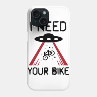 i need your bike Phone Case
