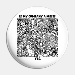 Is my company a mess? Funny comic illustration of chaos in company. Pin