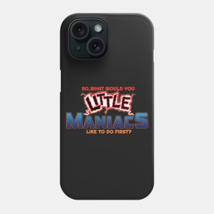 Little Maniacs Phone Case