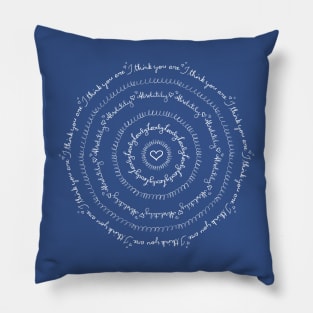 I think you are absolutely lovely - blue Pillow