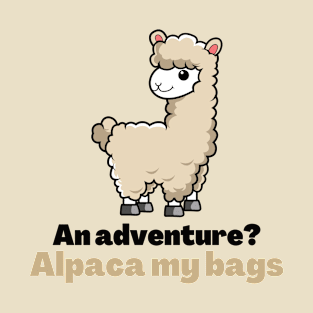 An Adventure? Alpaca My Bags T-Shirt