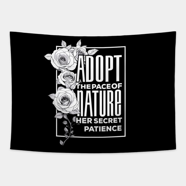 Abstract Roses pattern: Adopt The Pace of Nature Her Secret is Patience Tapestry by GrafiqueDynasty