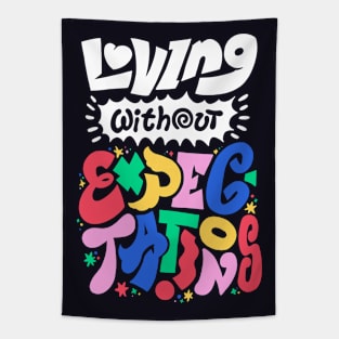 Loving Without Expectations Tapestry