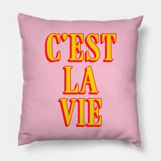 C'est La Vie Pillow