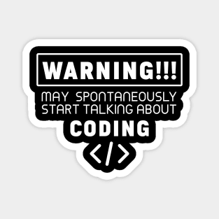 Warning, may spontaneously start talking about coding Magnet