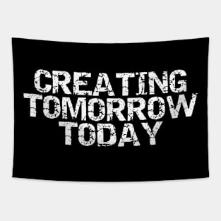 Creating Tomorrow Today Tapestry