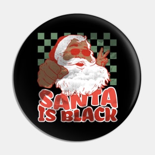 Santa is Black Funny Hipster Retro Santa Pin