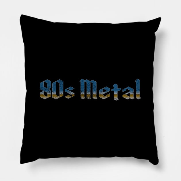 80s Metal (faded variant) Pillow by GloopTrekker