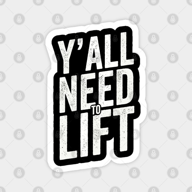 You All Need To Lift - Powerlifter Lifting humor Magnet by Cult WolfSpirit 