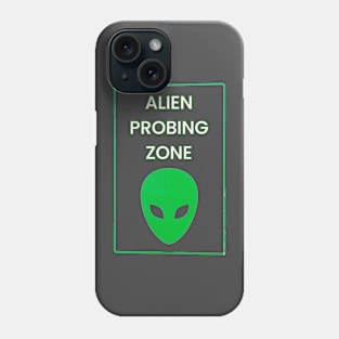 Alien probing zone Phone Case