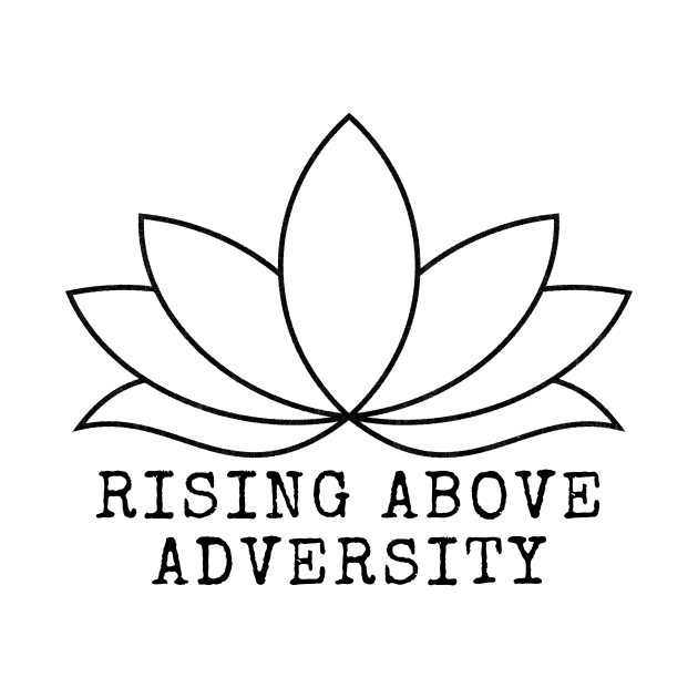 Rising Above Adversity - Black Print by CuteBotss