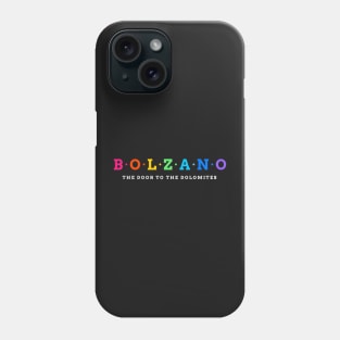 Bolzano, Italy. The door to the dolomites Phone Case