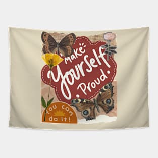 Make yourself proud - Motivational Quotes Tapestry