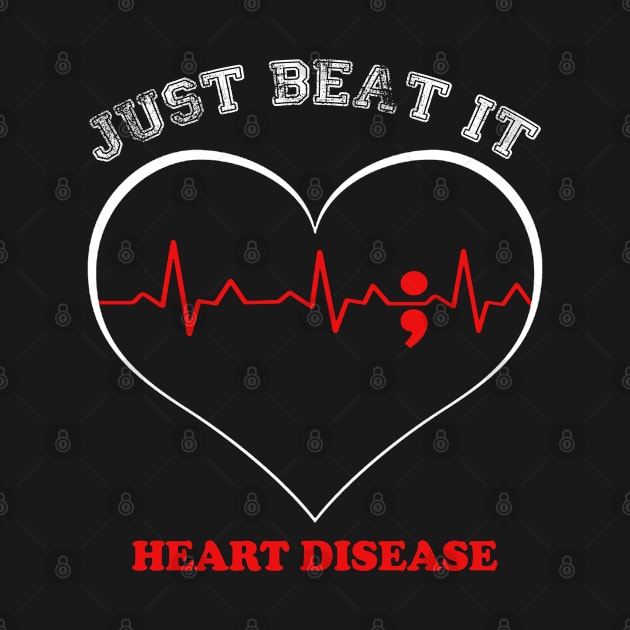 Heart Disease Awareness Just Beat It Heartbeat by KHANH HUYEN