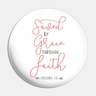 Saved by grace through faith Pin