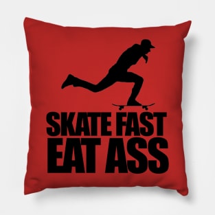 Skate Fast Eat Ass Pillow