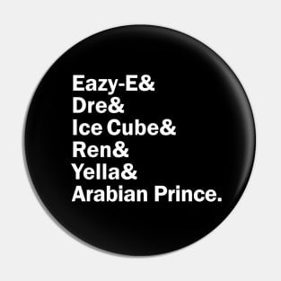 Funny Names x NWA (Dr. Dre, Eazy E, Ice Cube, MC Ren, DJ Yella, Arabian Prince) Pin