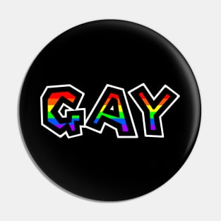 Gay Text - Pride Rainbow Flag Colours - Loud and Proud - Gay Pride Pin