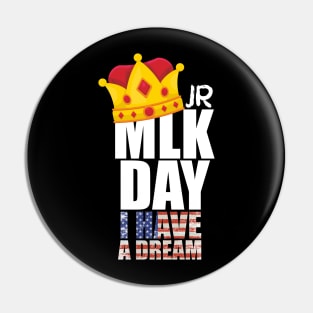 MLK JR Day His Dream is My Dream Pin