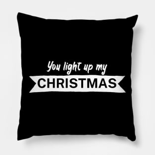 You light up my Christmas Pillow