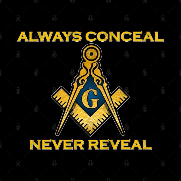 Always Conceal Never Reveal by Hermz Designs