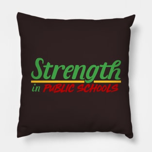 Strength in Public Schools Pillow