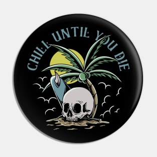 SURF SKULL CHILLING TIME Pin