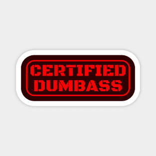 Certified Dumbass Front and Back Print Magnet