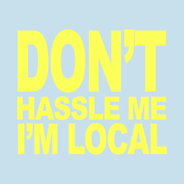 I'm Local by TheCosmicTradingPost