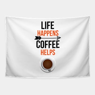 Life Happens Coffee Helps Tapestry